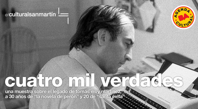 Muestra sobre Tomás Eloy Martínez, «La novela de Perón» y «Santa Evita»