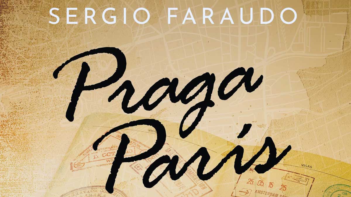 “Praga París. De ideales y amores”, la primera novela de Sergio Faraudo con Editorial Planeta